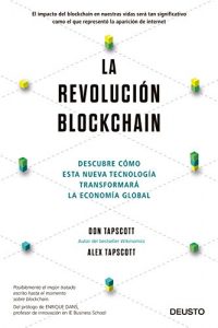 La revolución blockchain: Descubre cómo esta nueva tecnología transformará la economía global - Libro Blockchain en español